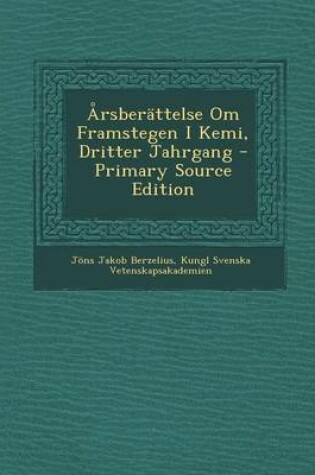 Cover of Arsberattelse Om Framstegen I Kemi, Dritter Jahrgang