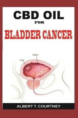 Cover of CBD Oil for Bladder Cancer