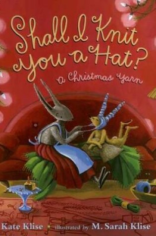 Cover of Shall I Knit You a Hat?