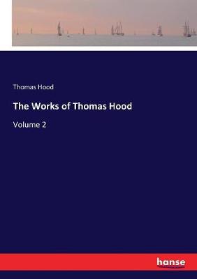 Book cover for The Works of Thomas Hood