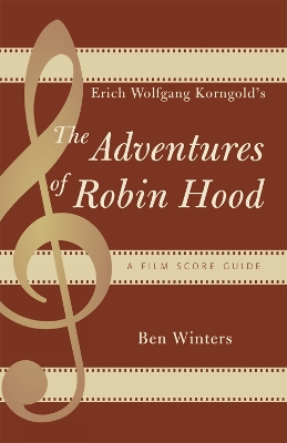 Book cover for Erich Wolfgang Korngold's The Adventures of Robin Hood
