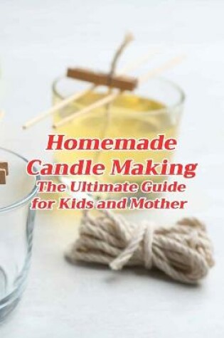 Cover of Homemade Candle Making