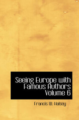 Cover of Seeing Europe with Famous Authors Volume 6