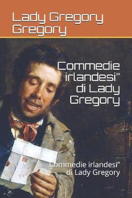 Book cover for Commedie irlandesi" di Lady Gregory