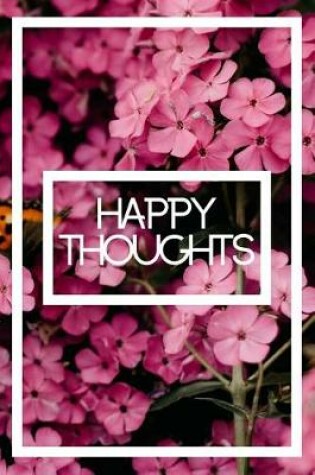Cover of Happy Thoughts Flower Journal