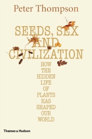 Cover of Seeds, Sex and Civilization