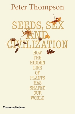 Book cover for Seeds, Sex and Civilization