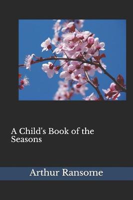 Book cover for A Child's Book of the Seasons(Illustrated)