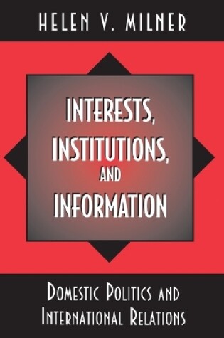 Cover of Interests, Institutions, and Information