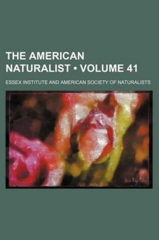 Cover of The American Naturalist (Volume 41)