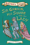 Book cover for Sir Gawain, His Squire and His Lady