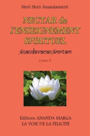 Cover of Nectar de l Enseignement spirituel tome 3