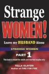 Book cover for Strange Women! Leave My Husband Alone