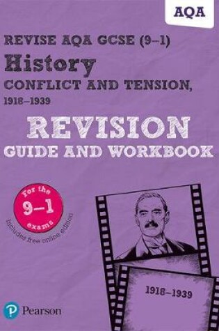 Cover of Revise AQA GCSE (9-1) History Conflict and tension, 1918-1939 Revision Guide and Workbook