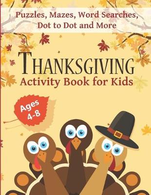 Cover of Thanksgiving Activity Book for Kids Ages 4-8