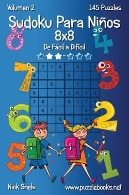 Cover of Sudoku Para Niños 8x8 - De Fácil a Difícil - Volumen 2 - 145 Puzzles