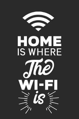 Book cover for Home Is Where The Wi-fi Is