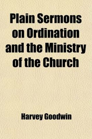 Cover of Plain Sermons on Ordination and the Ministry of the Church