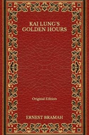Cover of Kai Lung's Golden Hours - Original Edition