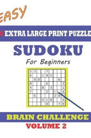 Cover of Sudoku for Beginners 60 Easy Extra Large Print Puzzles - Volume 2