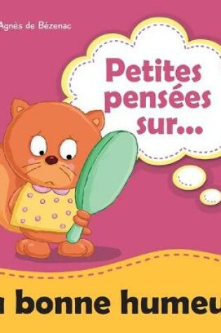 Cover of Petites pens�es sur la bonne humeur