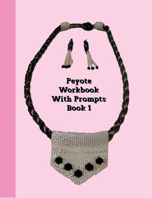 Book cover for Peyote Workbook With Prompt Book 1