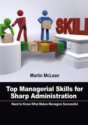 Book cover for Top Managerial Skills for Sharp Administration