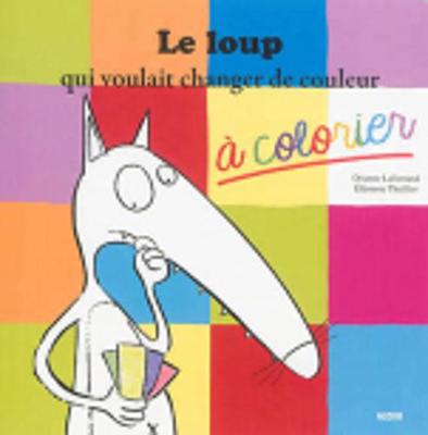 Book cover for Le loup qui voulait changer de couleur (album a colorier)