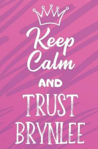Cover of Keep Calm And Trust Brynlee