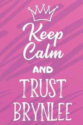 Book cover for Keep Calm And Trust Brynlee