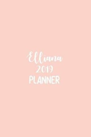 Cover of Elliana 2019 Planner