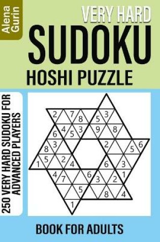 Cover of Very Hard Sudoku Hoshi Puzzle Book for Adults