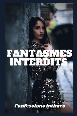 Book cover for fantasmes interdits (vol 14)