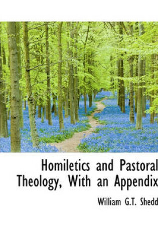 Cover of Homiletics and Pastoral Theology, with an Appendix