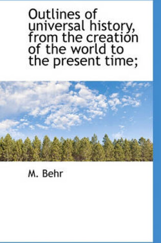 Cover of Outlines of Universal History, from the Creation of the World to the Present Time;