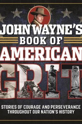Cover of John Wayne's Book of American Grit