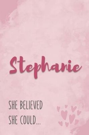 Cover of Stephanie She Believe She Could