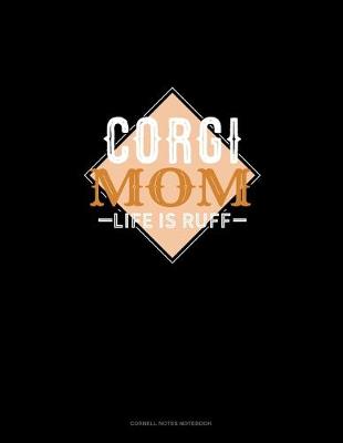Book cover for Corgi Mom Life Is Ruff