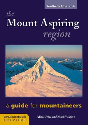 Book cover for Mt Aspiring Region: A guide for mountaineers 4th Ed