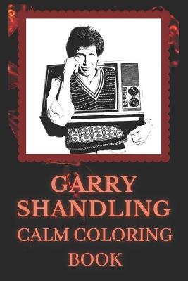 Book cover for Garry Shandling Calm Coloring Book