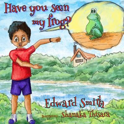 Book cover for Have You Seen My Frog?