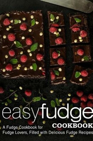 Cover of Easy Fudge Cookbook