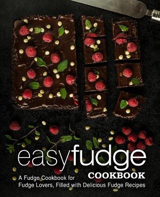 Book cover for Easy Fudge Cookbook