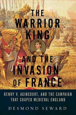 Book cover for The Warrior King and the Invasion of France