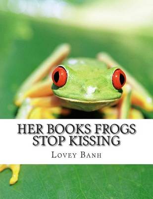 Book cover for Her Books Frogs Stop Kissing