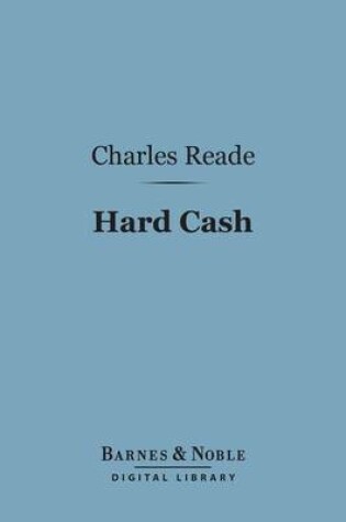 Cover of Hard Cash (Barnes & Noble Digital Library)