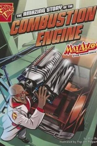 Cover of Stem Adventures: The Amazing Story of the Combustion Engine