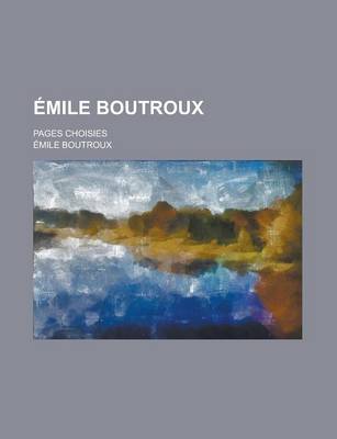 Book cover for Emile Boutroux; Pages Choisies