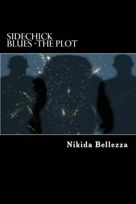 Book cover for Sidechick Blues -The Plot