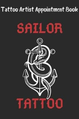 Cover of SAILOR TATTOO - Tattoo Artist Appointment Book